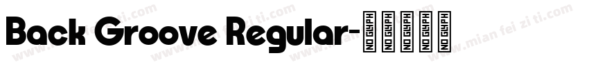 Back Groove Regular字体转换